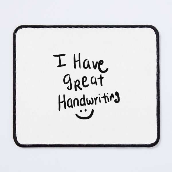 Item preview, i have great handwriting (shitpost) designed and sold by Old-Cat-Lady.
