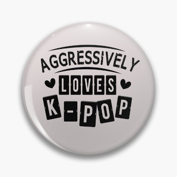 Item preview, Aggressively Loves K-pop Funny  designed and sold by JooArtPrints  ★★★★★.