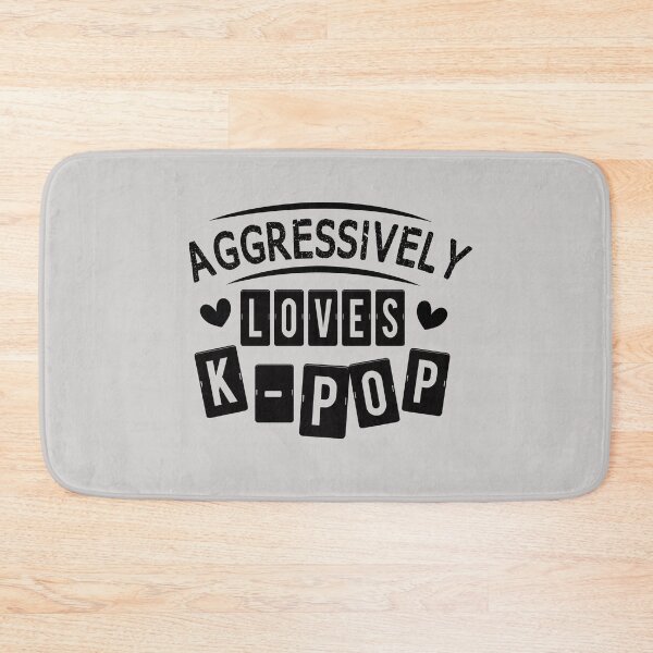 Item preview, Aggressively Loves K-pop Funny  designed and sold by JooArtPrints  ★★★★★.