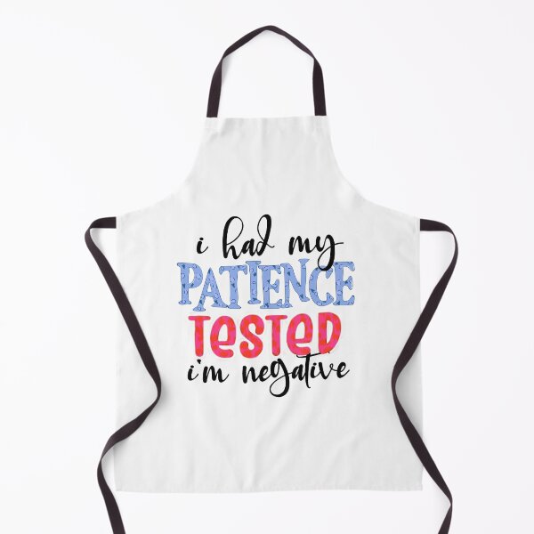 Item preview, I had my Patience Tested i'm negative designed and sold by RonelBroderick.