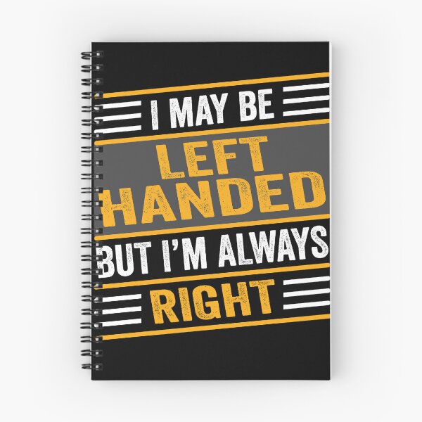 Item preview, I May Be Left Handed But I'm Always Right designed and sold by SaliDesigner.
