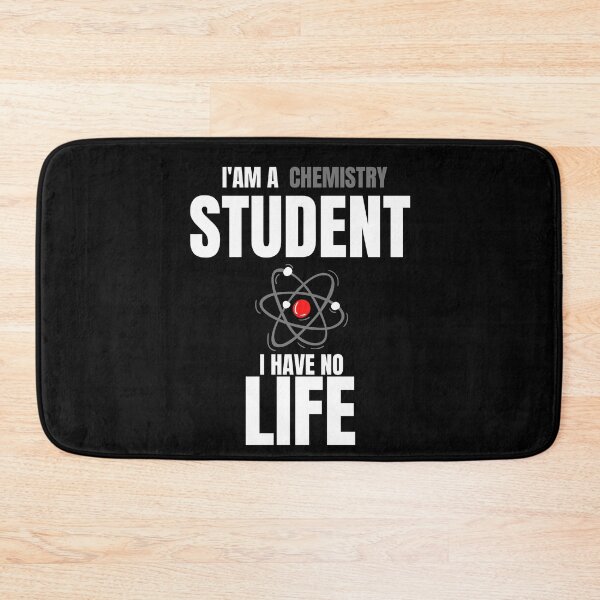 Item preview, Funny chemistry quotes,i'am a chemistry student i have no life designed and sold by behappysiempre.