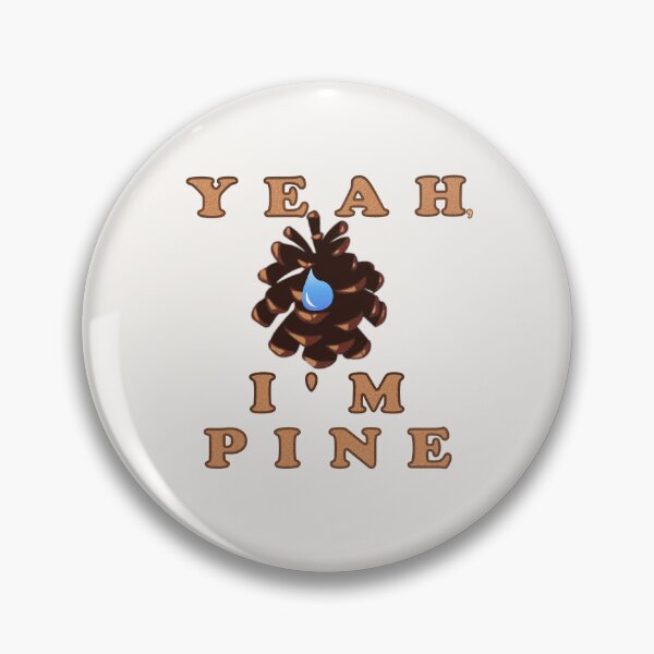 Item preview, Yeah, I'm PINE designed and sold by Aheartofagoonie.