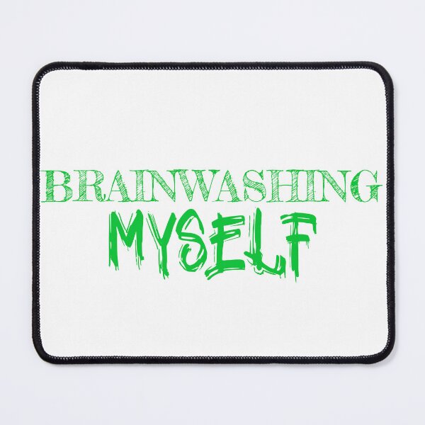 Item preview, Brainwashing Myself designed and sold by Tish K..