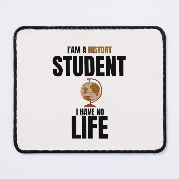 Item preview, Funny History Quotes,i'am a History Student i Have No Life designed and sold by behappysiempre.