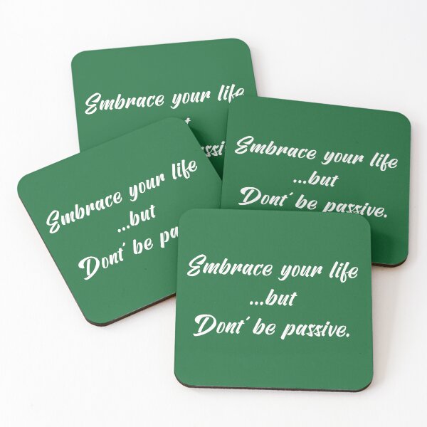 Item preview, Embrace Your Life but Don't Be Passive | Quotes | White | Emerald Green designed and sold by Wintre2.
