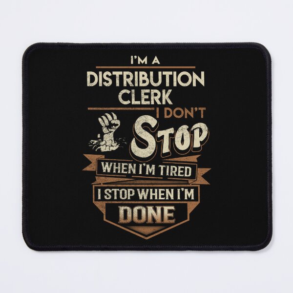 Item preview, Distribution Clerk T Shirt - I Stop When Done Job Gift Item Tee designed and sold by natalinedk.