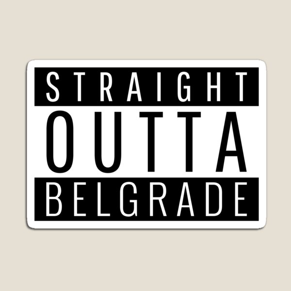 Item preview, Straight Outta Belgrade Montana Belgrade MT designed and sold by Teelogic.
