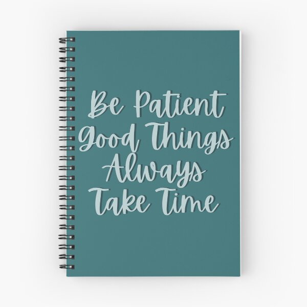 Item preview, Be Patient, Good Things Always Take Time  designed and sold by hanyj732.