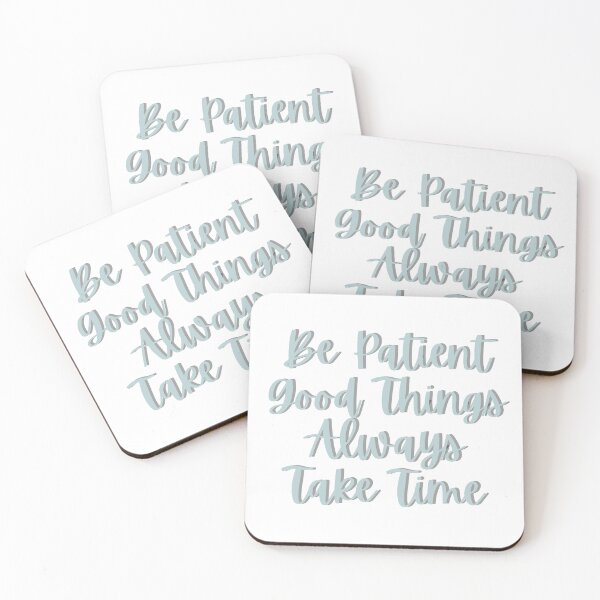 Item preview, Be Patient, Good Things Always Take Time  designed and sold by hanyj732.