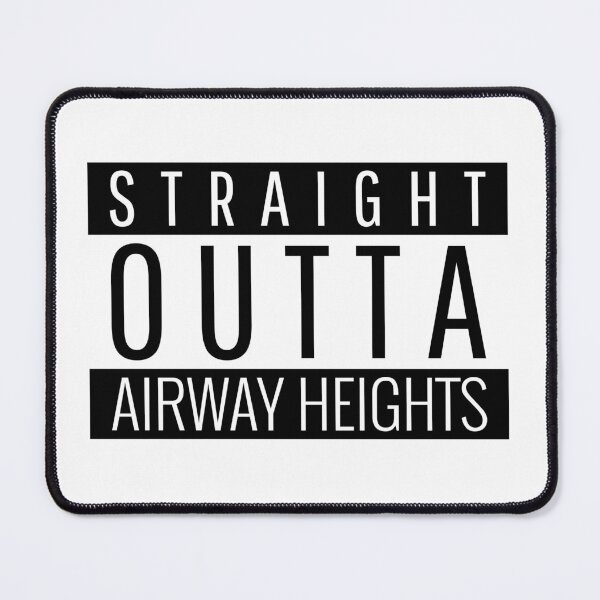 Item preview, Straight Outta Airway Heights Washington Airway Heights WA designed and sold by Teelogic.