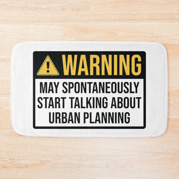 Item preview, Urban Planner Funny Warning designed and sold by woodesigner.
