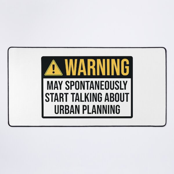 Item preview, Urban Planner Funny Warning designed and sold by woodesigner.