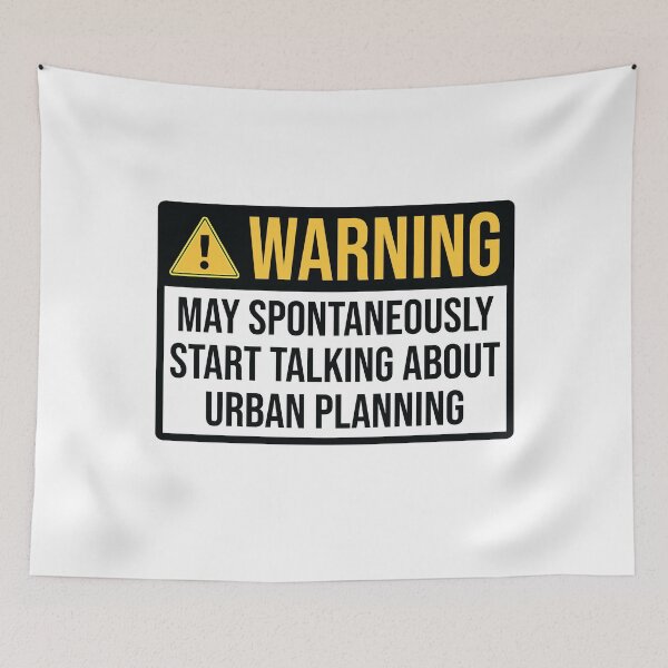 Item preview, Urban Planner Funny Warning designed and sold by woodesigner.