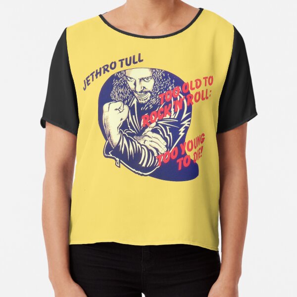 Jethro Tull Too Old to Rock and Roll: Too Young to Die Chiffon Top