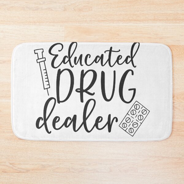 Item preview, Educated Drug dealer - gift for nurse   designed and sold by MarkPalmer47.