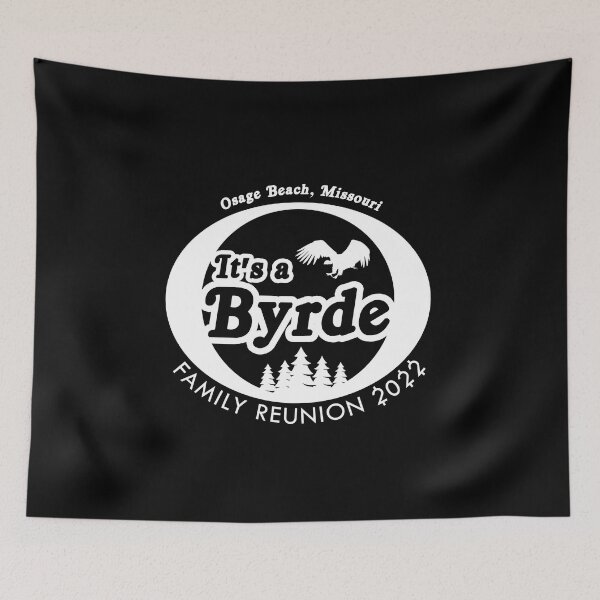 Item preview, It's a Byrde Family Reunion 2022 - Ozark Mountains -  Osage Beach, Missouri designed and sold by MemeBullies.