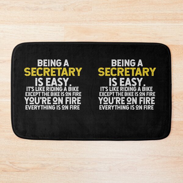 Item preview, Being A Secretary Is Easy It's Like Riding A Bike Except The Bike Is On Fire You're On Fire Everything Is On Fire designed and sold by TeesYouWant.