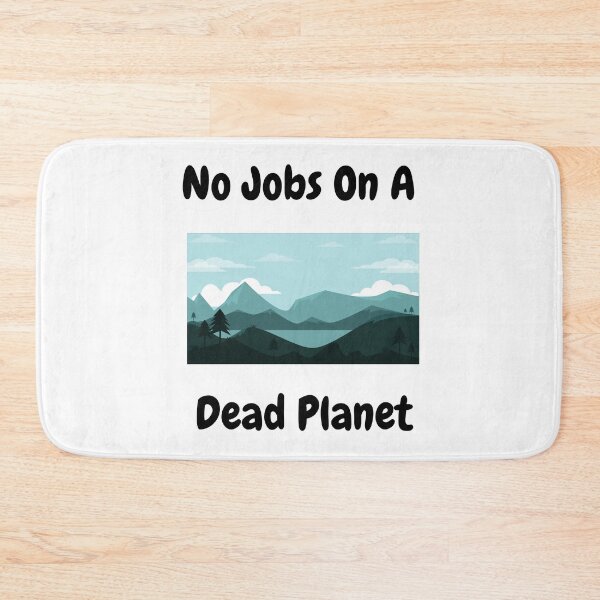 Item preview, No Jobs On A Dead Planet designed and sold by JINRANIN.