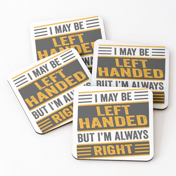 Item preview, I May Be Left Handed But I'm Always Right designed and sold by SaliDesigner.