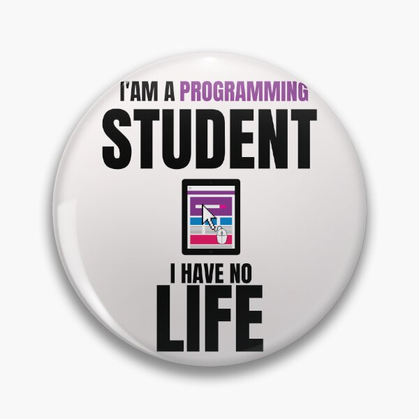 Item preview, Funny Programming Quotes,i'am a Programming Student i Have No Life designed and sold by behappysiempre.