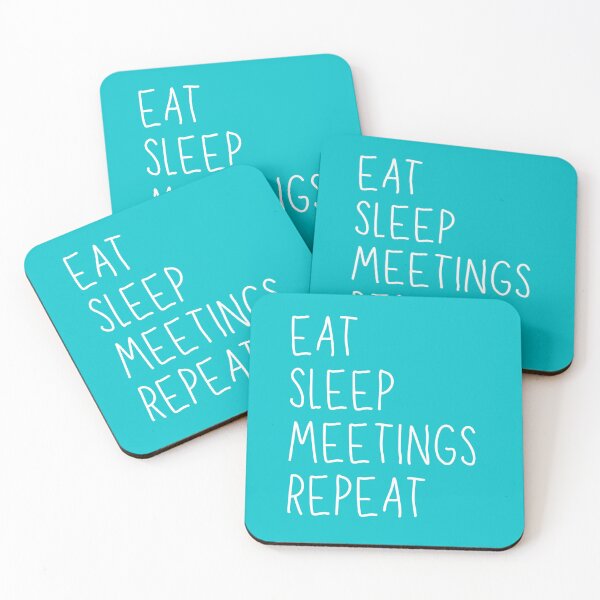 Item preview, Eat, Sleep, Meetings, Repeat. AA Slogan. designed and sold by superbling.