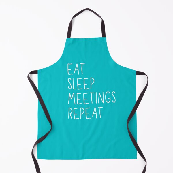 Item preview, Eat, Sleep, Meetings, Repeat. AA Slogan. designed and sold by superbling.