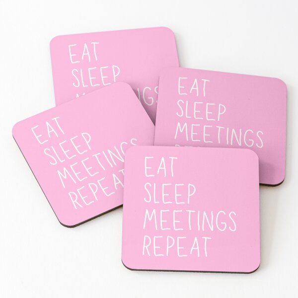 Item preview, Eat, Sleep, Meetings, Repeat. AA Slogan. designed and sold by superbling.