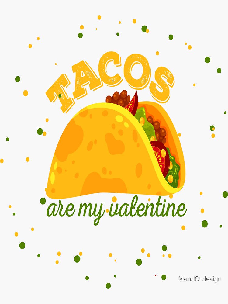 Tacos Are My Valentine Graphic Sticker By Mando Design Redbubble