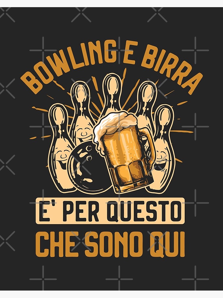 Bowling e Birra Frasi Divertenti Regalo appassionati di Bowling  Art Board  Print for Sale by grinta2021