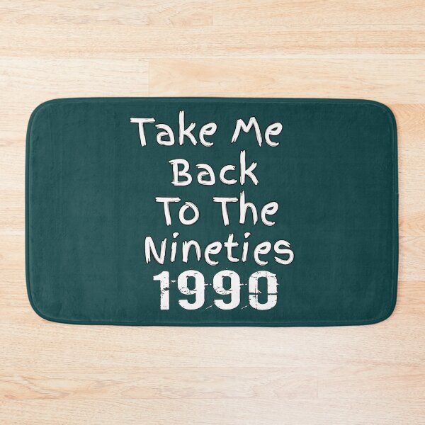 Item preview, Take me back to the nineties  (3) designed and sold by GoodDesignCo09.
