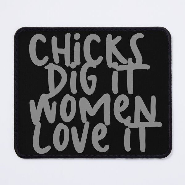 Item preview, Chicks Dig It, Women Love It designed and sold by foundatelier.