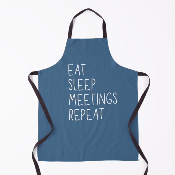 Item preview, Eat, Sleep, Meetings, Repeat. AA Slogan. designed and sold by superbling.