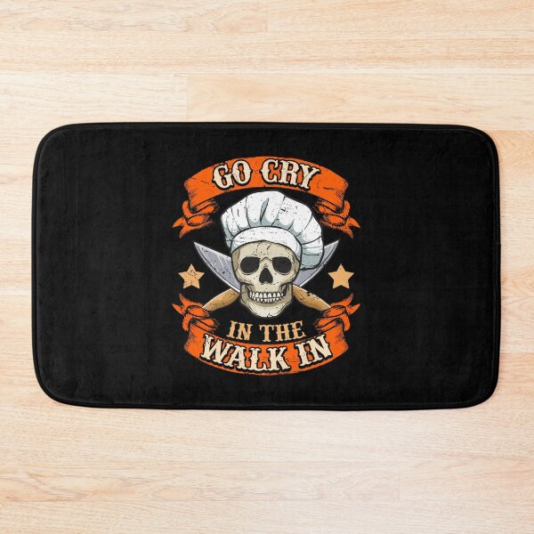 Item preview, Go Cry In the Walk In Cook Chef Cooking BBQ designed and sold by 2blackcherries.