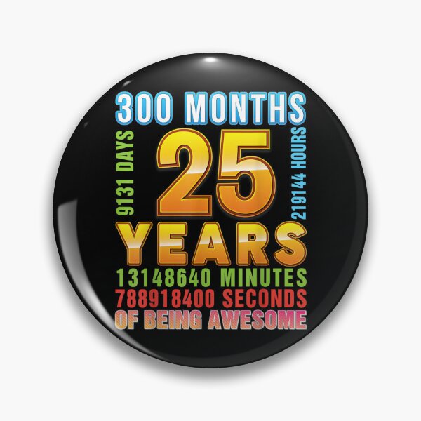 Item preview, 25 Years 300 Months Of Being Awesome 25th Birthday Happy  designed and sold by mchargue12.