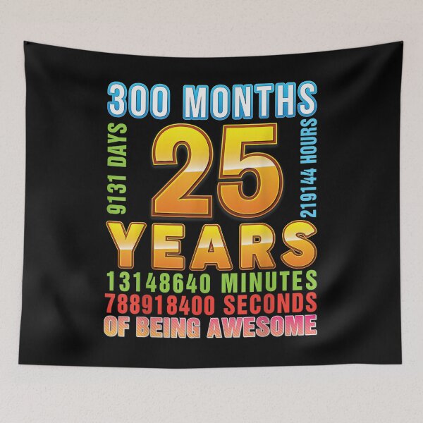 Item preview, 25 Years 300 Months Of Being Awesome 25th Birthday Happy  designed and sold by mchargue12.