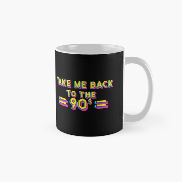 Item preview, Take Me Back To The Nineties Funny Nineties Quote-Funny Gift For Nineties Lover          designed and sold by GoodDesignCo09.