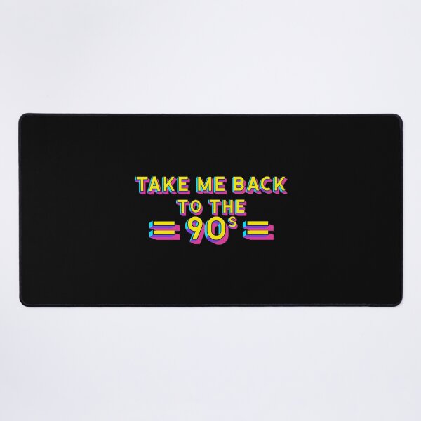 Item preview, Take Me Back To The Nineties Funny Nineties Quote-Funny Gift For Nineties Lover designed and sold by GoodDesignCo09.