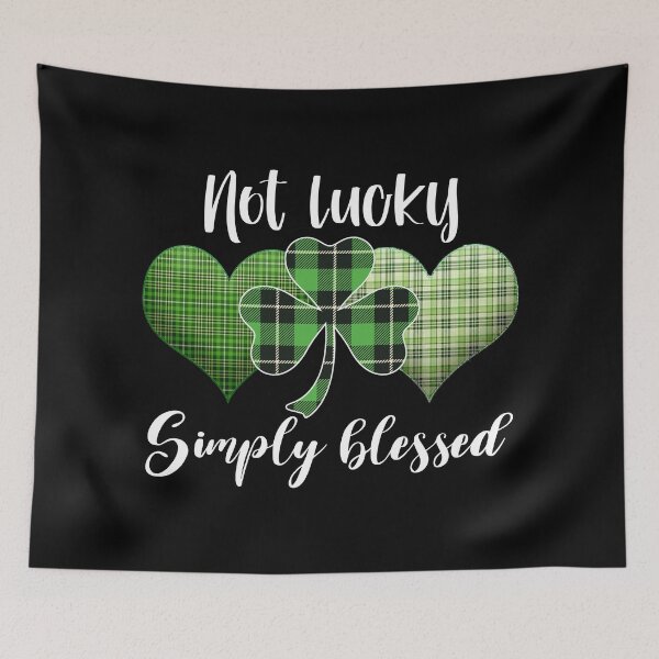 Item preview, St Patrick Day Quote: Not Lucky Simply Blessed designed and sold by AMINE  ★★★★★.