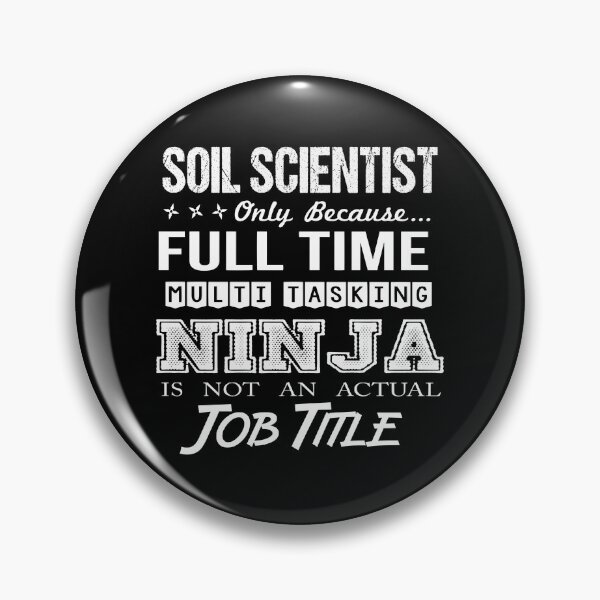 Item preview, Soil Scientist T Shirt - Ninja Job Gift Item Tee designed and sold by ritterdick.