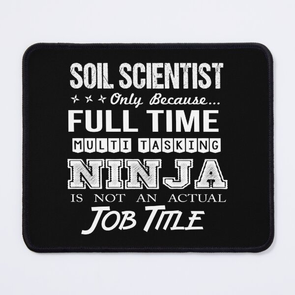 Item preview, Soil Scientist T Shirt - Ninja Job Gift Item Tee designed and sold by ritterdick.