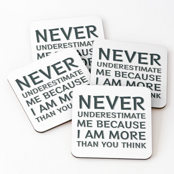 Item preview, Never Underestimate Me Because I Am More Than You Think designed and sold by HangOnShopping.