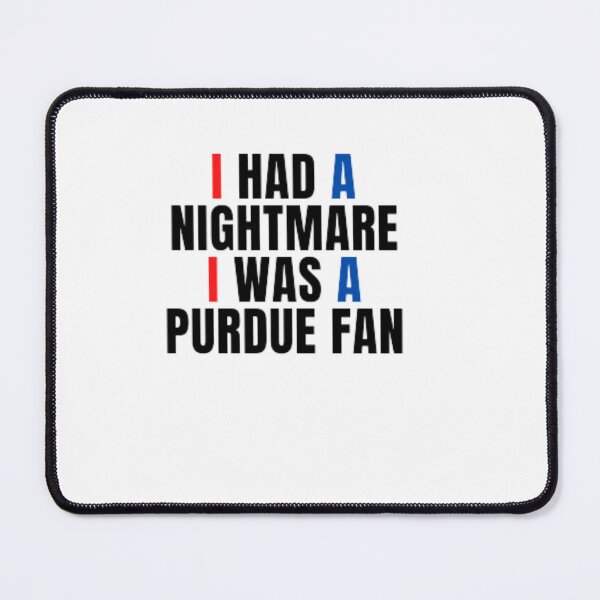 Item preview, I had a nightmare I was a purdue fan designed and sold by anas667.