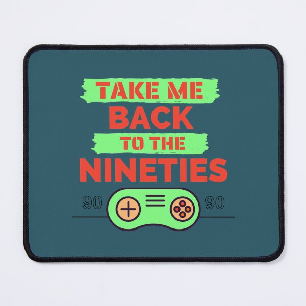 Item preview, Take me back to the nineties Ninties life designed and sold by GoodDesignCo09.
