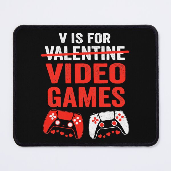 Item preview, V Is For Video Games Funny Valentines Day Gamer designed and sold by norwoodcarney.