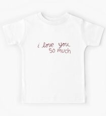 Austin's "I love you so much" Kids Tee