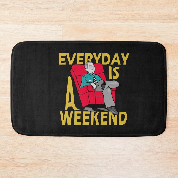 Item preview, Everyday Is A Weekend designed and sold by roleshop.
