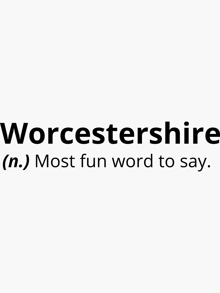 "WorcestershireCherryMolinaSarcasmFunny QuotesFunny Dictionary