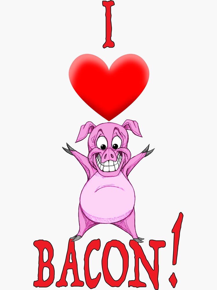 "I Love Bacon!" Sticker for Sale by wickedcartoons Redbubble
