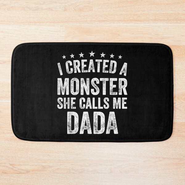 Item preview, Mens I Created A Monster She Calls Me Dada Funny Saying Dad  designed and sold by mchargue12.
